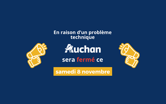 Fermeture Exceptionnelle Auchan ce samedi 8 novembre